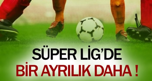 Sper Lig'de bir ayrlk daha